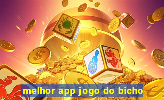 melhor app jogo do bicho